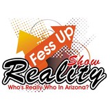 Fess Up Reality Tv Who's Really Who In Arizona - Video/Film Production in Scottsdale