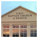 First Baptist Church of Desoto - Churches in De Soto