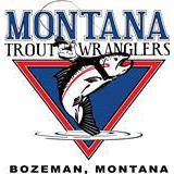 Montana Troutwranglers - Other in Belgrade