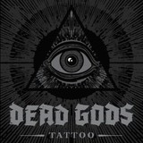 Dead Gods Tattoo - Tattoo in Portland