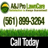 A & J Pro Lawn Care - Lawn Services in West Palm Beach