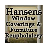 Hansen's Window Coverings - Other in Bradley