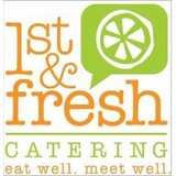 1st & Fresh Catering - Caterers in Philadelphia