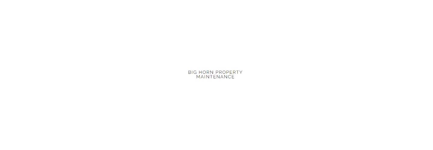 Big Horn Property Maintenance LLC cover photo