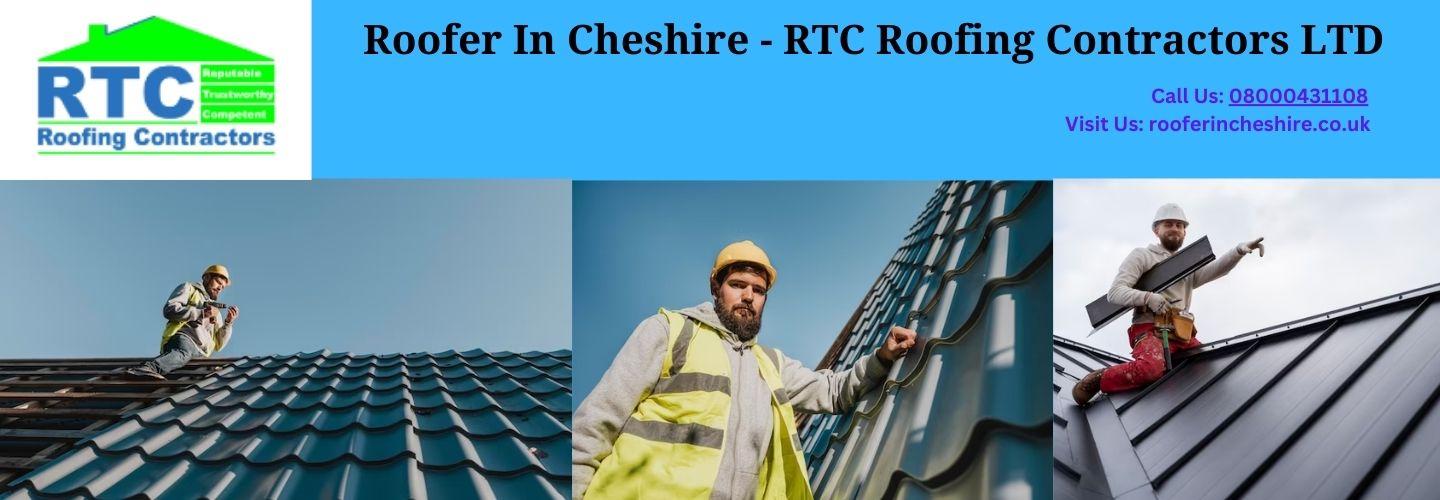 Roofer In Cheshire - RTC Roofing Contractors LTD cover photo
