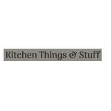 Kitchen Things & Stuff