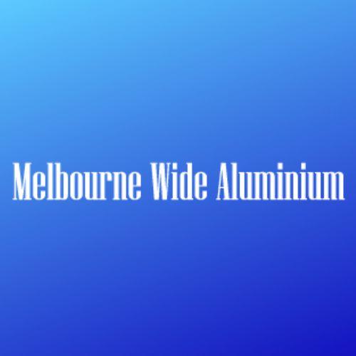 Melbourne Wide Aluminium - Metal Fabricators
