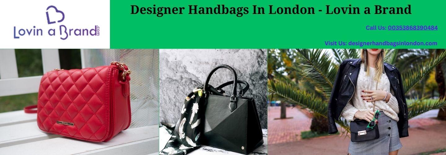 Designer Handbags In London - Lovin a Brand cover photo