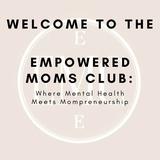 Empowered Moms Club - Counseling & Mental Health in Parsippany-Troy Hills