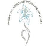 Embracing Uncertainty Therapy & Wellness