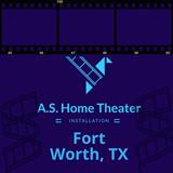 A.S. Home Theater Installation - Home Theatre Installation in Fort Worth