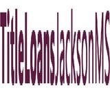 TitleLoansJacksonMS - Business Financial Consultants in Jackson