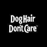 Dog Hair Don't Care - Pets in Redmond