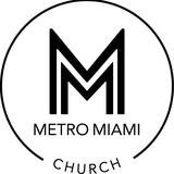 Metro Miami Church - Churches in North Miami