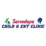 Sarvodaya Child & ENT Clinic