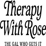 Therapy With Rose - Counseling & Mental Health in Murrieta