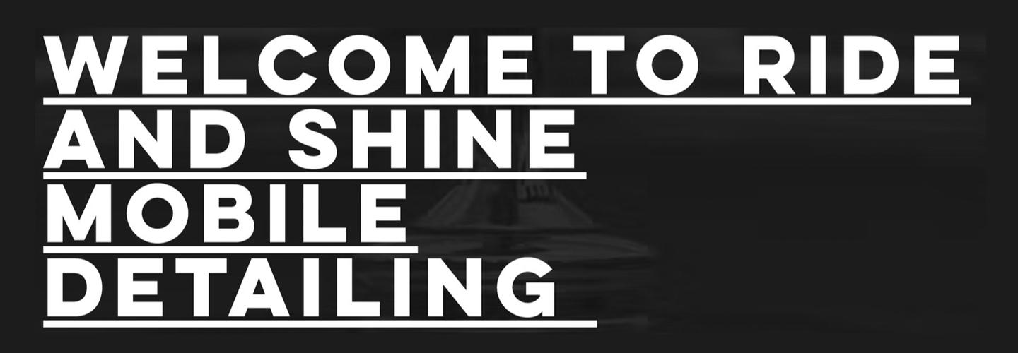RIDE AND SHINE MOBILE DETAILING, PPF AND CERAMIC COATINGS cover photo