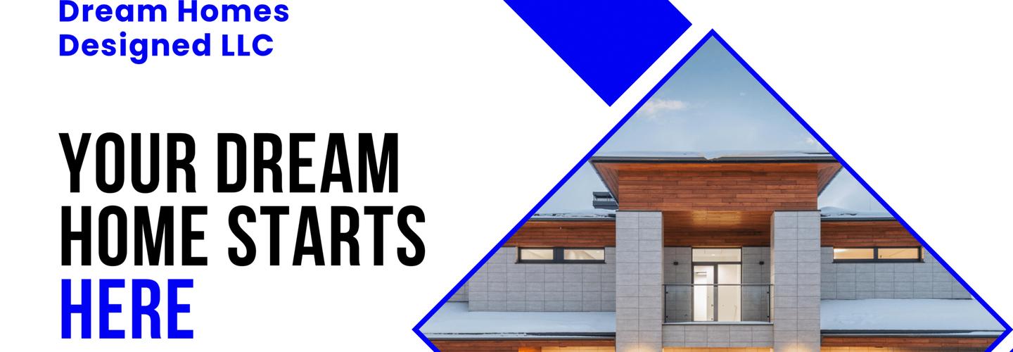 Dream homes designed llc cover photo