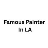 Famous Painter In LA  - Painters & Decorators in Lawndale