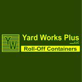 Yard Works Plus LLC - Dumpster Rental in Easton