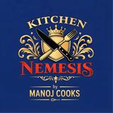 Kitchen Nemesis by Manoj Cooks